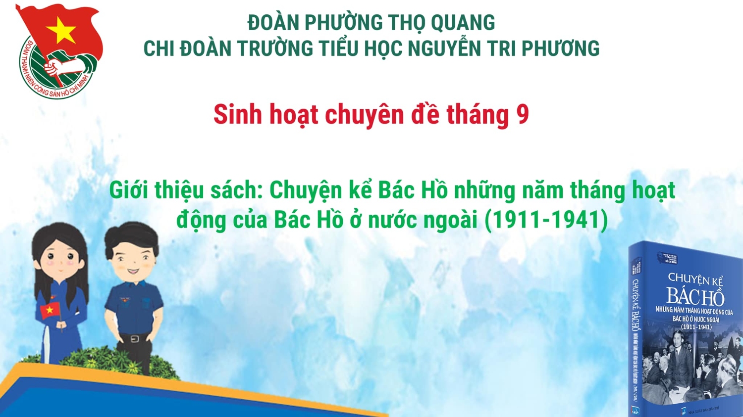 Chi đoàn Trường Tiểu học Nguyễn Tri Phương tổ chức sinh hoạt tháng 09/2023