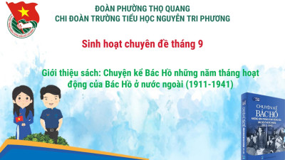 Chi đoàn Trường Tiểu học Nguyễn Tri Phương tổ chức sinh hoạt tháng 09/2023